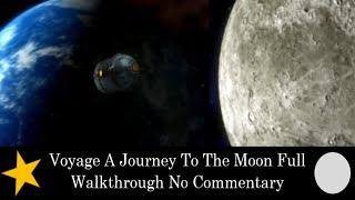 Voyage Journey To The Moon Full Walkthrough No Commentary
