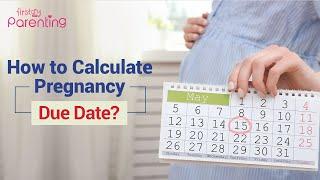 How to Calculate Your Pregnancy Due Date? Easy Methods