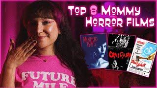 Top 8 Unhinged Mommy Horror Movies  Sweet N Spooky