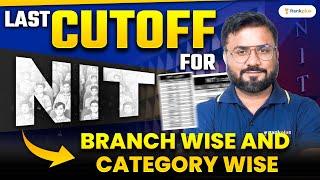 Last Cutoff for NIT Revealed  Branch and Category Wise  JEE 2024  JK Sir  Rankplus