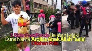 5 Rider FoodPanda Belasah Lelaki Guna Nama Ardilas Anak Allah Taala Ditahan Polis