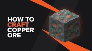 How to make Copper Ore in Minecraft