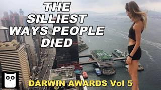 The Silliest Ways People Died  Darwin Awards Volume 5