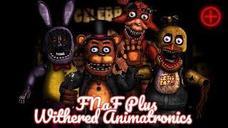 Speed Edit  FNaF  FNaF Plus Withered Animatronics