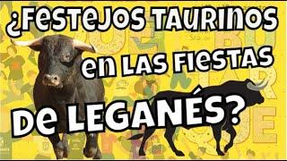 ¿FESTEJOS TAURINOS EN LAS FIESTAS DE LEGANÉS?