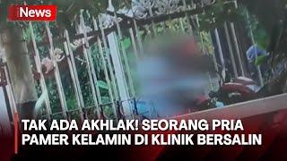 Tak Terpuji Pria Pamer Alat Kelamin di Depan Klinik Pelaku Dilaporkan ke Polisi