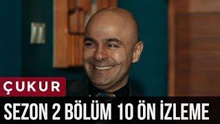 Çukur 2.Sezon 10.Bölüm - Ön İzleme