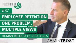 #37 Employee Retention. One Problem multiple Views