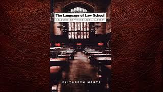 FULL AUDIOBOOOK The Language of Law School Learning to Think Like a Lawyer  by Elizabeth Mertz