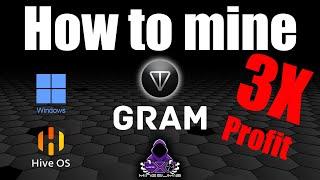 Mine Gram before its gone  How to mine & swap for 3X the profits