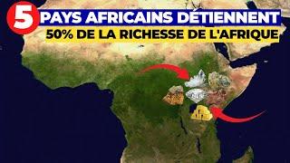 5 Pays Détiennent 50% De La Richesse De lAfrique