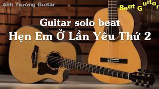 Karaoke Tone Nữ Hẹn Em Ở Lần Yêu Thứ 2 - Guitar Solo Beat Acoustic  Anh Trường Guitar