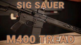 Sig Sauer M400 Tread The New Face of Freedom