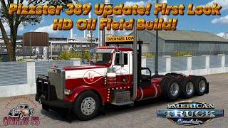 ATS  Pizzster 389 EXHD Update First Look and HD Oil Field Build