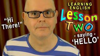 LEARNING ENGLISH - Lesson 2 - SAYING HELLO