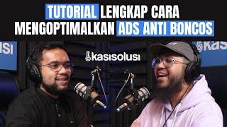 TUTORIAL LENGKAP CARA MENGOPTIMALKAN ADS ANTI BONCOS - Manday PART 1