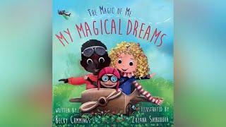 The Magic of Me My Magical Dreams by Becky Cummings  Read Aloud for Children  Storytime by Ilona