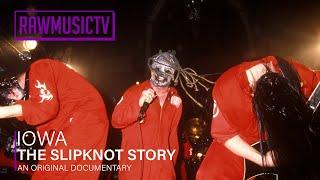 IOWA - The Slipknot Story ┃ Documentary