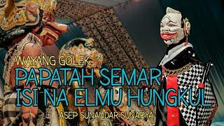 WAYANG GOLEK ASEP SUNANDAR SUNARYA  PAPATAH SEMAR KEUR KAHIRUPAN #WAYANGGOLEK #ASEPSUNANDARSUNARYA