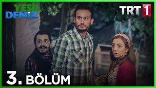 3. Bölüm “Yollaa çatallanır bazen”  Yeşil Deniz 1080p