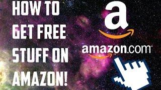 HOW TO GET FREE STUFF ON AMAZON 2017