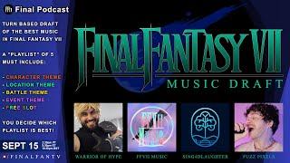 The Best Final Fantasy VII Music  Final Fantasy Draft EP.2  Final Podcast 83