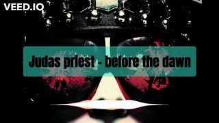 Judas priest - before the dawn + Lyric