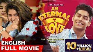 An Eternal Love - English Dubbed Full Movie  A School Love Story  Triangle Love Story  Subtitles