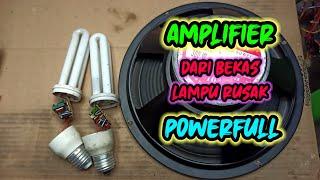 Buat Amplifier Mini Dari Komponen Lampu