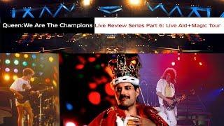 Queen We are The Champions Live Review Series Part 6  Live Aid+Magic Tour