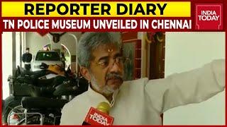 Tamil Nadu Police Museum Unveiled In Chennai  Reporter Diary