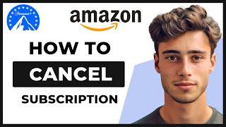 How To Cancel Paramount Subscription On Amazon Quick Tutorial