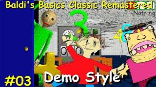 Baldis Basics Classic Remastered #03 Demo Style