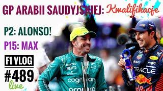 F1Vlog 489 GP Arabii Saudyjskiej – kwalifikacje. Verstappen z tyłu. Alonso Jesteśmy pewni swego