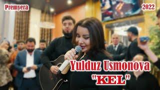 Yulduz Usmonova - Kel official video 2022  Юлдуз Усмонова - Кел