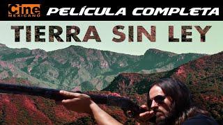 Tierra sin Ley  Película Completa  Cine Mexicano