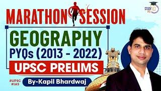 Marathon Session - Geography PYQs 2013 - 2022  UPSC Prelims 2023