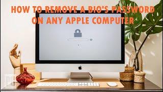 How To Remove A BIOS Password On Any Apple Computer - iMac Desktop & Macbook Laptop - STEP BY STEP