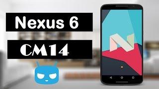 How To Install CyanogenMod 14 on Motorola Nexus 6 Android Nougat 7.0 CM14 Stable Build