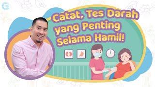 PEMERIKSAAN DARAH PADA IBU HAMIL CATAT MANA SAJA YANG PENTING