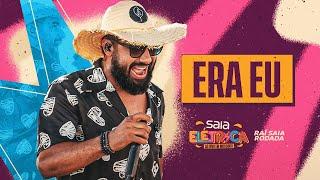 Raí Saia Rodada - Saia Elétrica - Era Eu Clipe Oficial