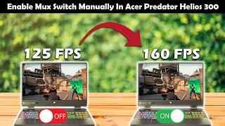 Acer Predator Helios 300 Mux Switch  how to get more fps in valorant  nvidia best settings