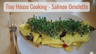 Tiny House Cooking - Salmon Omelette