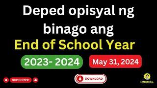 Deped End of School Year 2023 - 2024 Latest Update