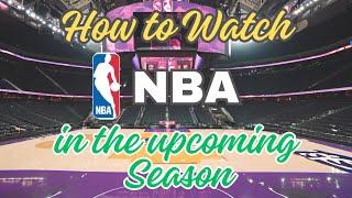 How to Watch NBA in the Coming Season 2024-25  NBA News Update 2024-25  NBA Guy