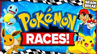 Pokemon Races  Brain Break  Pokemon Games For Kids  Just Dance  GoNoodle