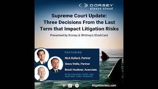 Supreme Court Update Three Decisions From the Last Term that Impact Litigation Risks