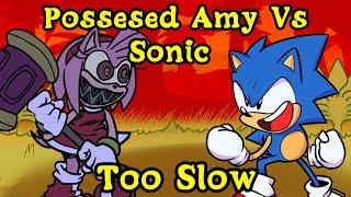 FNF  Possesed Amy Vs Sonic  Too Slow  ModsHardSonic.exe 