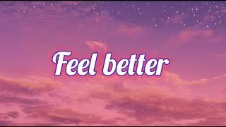 Feel Better - Penelope Scott  Lyrics