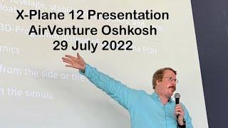 X-Plane 12 Presentation AirVenture 2022 Oshkosh